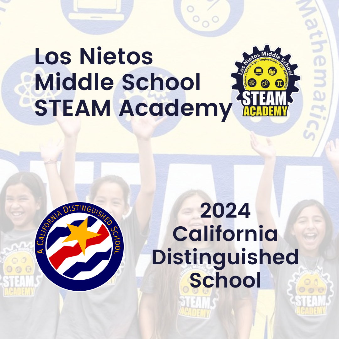 This image features a celebratory announcement for Los Nietos Middle School STEAM Academy being named a 2024 California Distinguished School. At the top, the text "Los Nietos Middle School STEAM Academy" is prominently displayed against a background that includes symbols representing various STEAM (Science, Technology, Engineering, Arts, Mathematics) disciplines. 